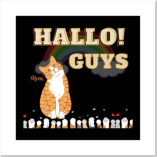 CAT SAY HALLO GUYS MEOWWW Posters and Art